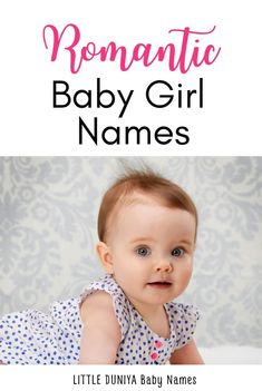 Truly Romantic Baby Girl Names For Your Little Love Girl Names With Meaning