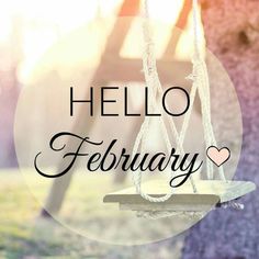 a swing with the words hello february on it