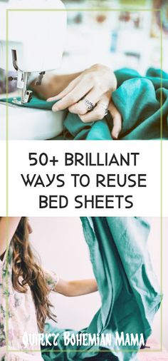 the cover of 50 + brilliant ways to reuse bed sheets by quick bohemian mama