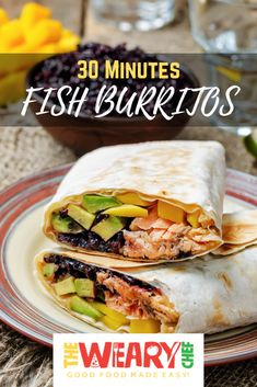 fish burritos on a plate with the title overlay reads 30 minutes fish burritos