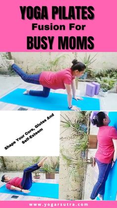 a woman doing yoga poses for busy moms with text overlay that says yoga pilates