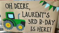 a sign that says oh deere, laurent's 3rd - day is here