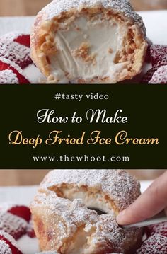 a close up of a donut with powdered sugar on it and the words how to make deep fried ice cream