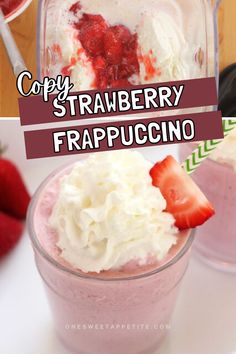 strawberry frappuccino smoothie with whipped cream and strawberries