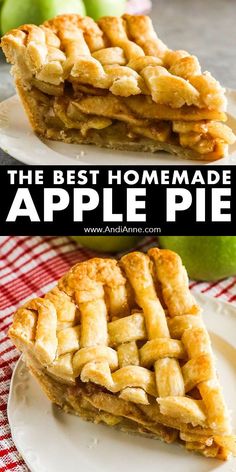 the best homemade apple pie recipe is made with fresh apples and latticed crusts