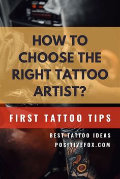 a man with tattoos on his arm and the words how to choose the right tattoo artist?