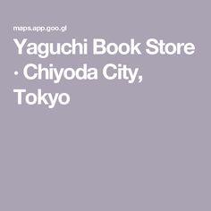 the yaguachi book store in chiyoda city, tokyo - maps app