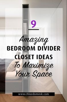 bedroom divider with text overlay saying 9 amazing bedroom divider closet ideas to maximum space