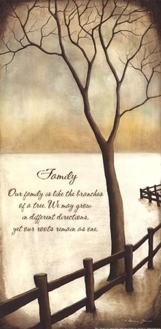 a painting of a tree with a poem on it that reads, family our family is like the branches of a tree we're