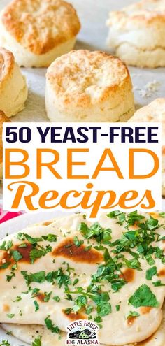 the cover of 50 yeast - free bread recipes, including biscuits and muffins