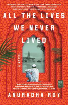 the cover of all the lives we never lived by anurad roy, which is