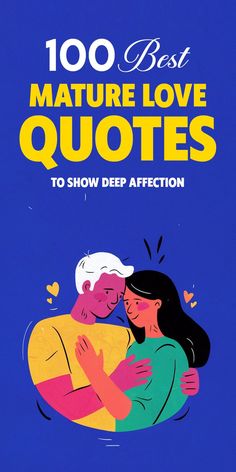 100 Best Mature Love Quotes to Show Deep Affection