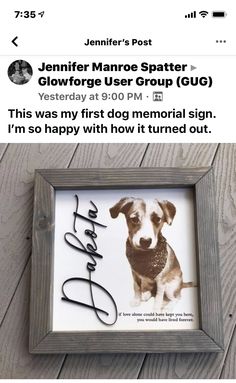 a dog is in a frame with the words,'i was my first dog memorial sign