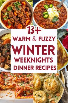 four different dishes with text overlay that reads, 13 warm and fuzzy winter nights dinner recipes