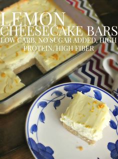 lemon cheesecake bars with low carb, no sugar added high protein and high fiber