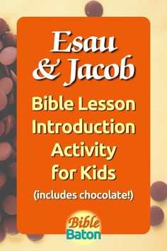 the bible lesson for kids includes chocolates and an orange book cover with words that read,