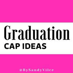 the words graduation cap ideas against a pink background