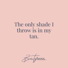 Halloween Tanning Quotes, Funny Spray Tan Quotes, Sun Tan Quotes, Tan Quotes Aesthetic, Spray Tan Quotes Funny, Tanning Quotes Funny, Schedule Quotes