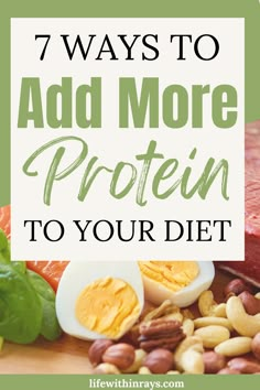 How to add more protein to your diet More Protein, Best Diet Plan, High Protein Low Carb, Diet Help