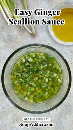 Ginger Scallion Sauce in a glass bowl. Scallion Sauce, Ginger Scallion Sauce, Chili Sauce Recipe, Chinese Foods, Food Words