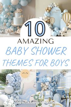 blue and white baby shower themes for boys with text overlay that reads 10 amazing baby shower themes for boys