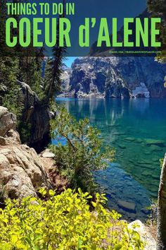 the cover of things to do in coeur d'alene, with trees and water