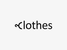 the word clothes written in black on a white background