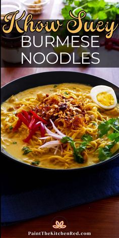 Bowl of khow suey noodles and broth garnished with peanuts, onions, garlic, cilantro. Khao Suey Recipe, Khow Suey Recipe, Khao Suey, Coconut Curry Noodle Soup, Savory Sweet Potato Recipes, Noodles And Chicken, Popular Thai Dishes, Curry Broth, Creamy Coconut Curry