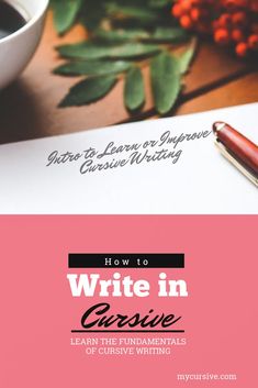 how to write in cursive writing for beginners and advanced students - step by step guide