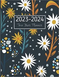 a notebook with flowers on it and the words, 202 - 2054 two year planner