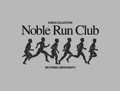 the noble run club logo is shown in black and white, with an image of people running