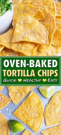 tortilla chips on a baking sheet with the title overlay reads oven - baked tortilla chips quick healthy easy