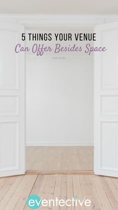 an open door with the words 5 things your venue can offer besides space