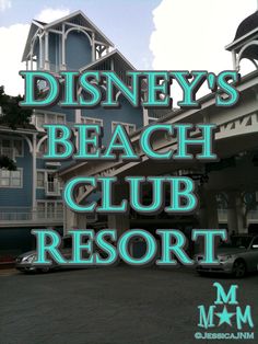 the disney's beach club resort is shown in blue and white with text overlaying it