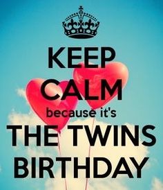 two red balloons floating in the air with a blue sky background and words that read, keep calm because it's the twins birthday