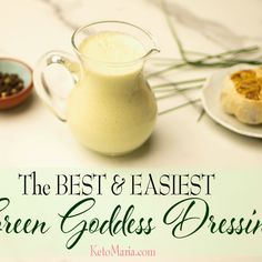 the best and easyest green goddess dressing is on display with other dishes around it