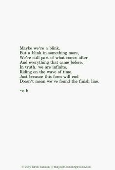 a poem written in black and white with the words maybe we're a blink, but