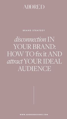 an ad for brand strategy with the words, how to fix and attract your ideal audience