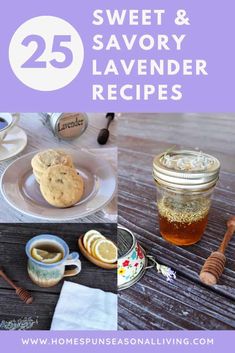 the 25 sweet and savory lavender recipes are perfect for teas, cookies, or desserts