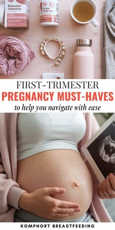 pregnant woman's stomach with the words first - timester pregancy must haves to help you navigate with ease