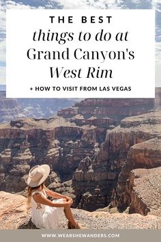 the best things to do at grand canyon's west rim and how to visit from las vegas