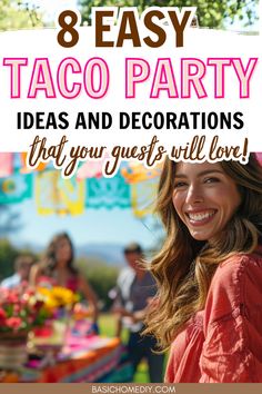 a woman smiling with text overlay that says 8 easy taco party ideas and decorations that your guests will love