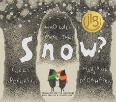 an illustrated book cover for who will make the snow?