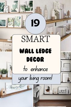 the words smart wall ledge decor to enhance your living room