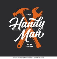 the logo for handy man with two wrenches and an orange hammer on a black background