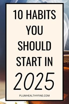 Here are 10 simple daily habits you can start in 2025 to make the new year amazing in every way | new year habits | new year resolutions | habits to start in 2025 | habits to start in new year | things to do in 2025 | self improvement tips Habits For 2024, New Year Habits, New Year Things, Good Habits To Start, Improve Lifestyle, New Years Resolution List, Year Planning, Habits To Start, Frugal Habits