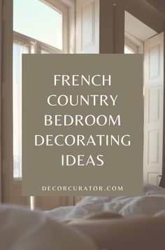 french country bedroom decor ideas with text overlay