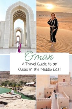 an oman travel guide to an oasis in the middle east with pictures of people walking and sitting