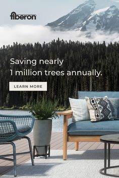 an outdoor furniture ad with the words save nearly 1 million trees annfully learn more