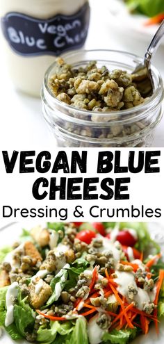 A pin for vegan blue cheese dressing and crumbles. The top photo shows a glass jar of vegan blue cheese crumbles with a Mason jar of vegan blue cheese dressing. The bottom photo shows a salad with vegan blue cheese dressing and vegan blue cheese crumbles on top. Vegan Blue Cheese Recipe, Vegan Bleu Cheese, Vegan Blue Cheese Dressing, Easy Vegan Cheese Recipe, Vegan Blue Cheese, Best Vegan Salads, Blue Cheese Crumbles, Vegan Staples, Blue Cheese Recipes